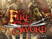 “By Fire and Sword” Second Edition Returns to Kickstarter Wargamer Games Studio's By Fire and Sword
