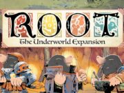 Dire Wolf Sets Root: The Underworld Release Date to March 30 Root: The Underworld Expansion by Dire Wolf Digital.