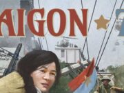 Nuts! Publishing Brings More Wargames with Saigon 75 Saigon 75's board game cover art.