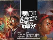 Restoration Games “Unmatched Adventures: Tales to Amaze” Add a Touch of Cooperation Restoration Games and Unmatched Adventures: Tales to Amaze.